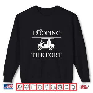 Sweatshirt Looping the Wilderness Campground Fort Life Shirt Shirt