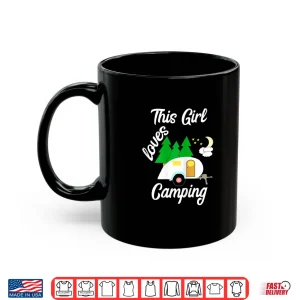 Mug This Girl Loves Camping Teardrop Trailer RV Camper Shirt