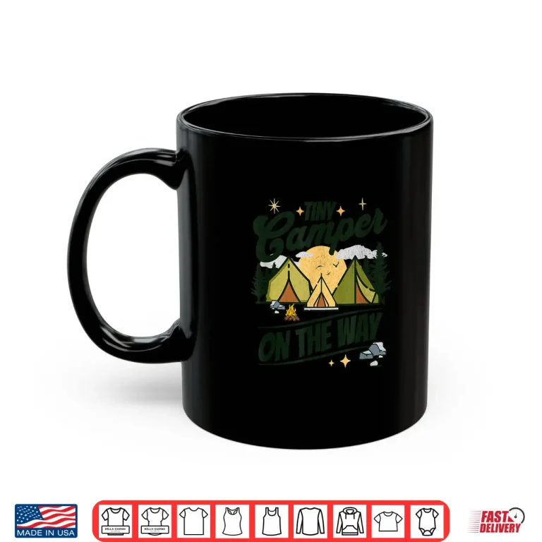 Mug Tiny Camper On The Way camping lover pregnancy announcement Shirt