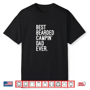 Best Bearded Campin’ Dad Ever. Outdoor Camping Life Shirt
