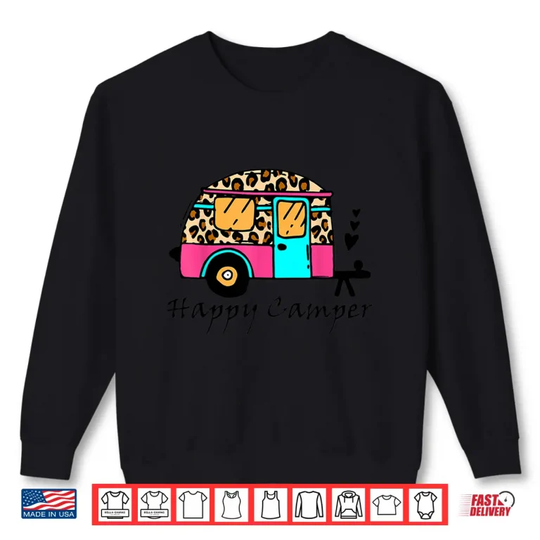 Sweatshirt Camper Happy Summer Camp Camping Leopard Funny Glamping Shirt