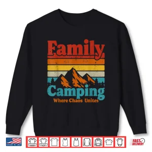 Sweatshirt Camping Family Camping Chaos Unites Happy Camper Crew Shirt