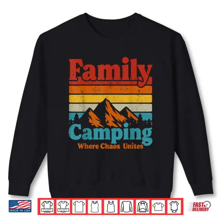 Sweatshirt Camping Family Camping Chaos Unites Happy Camper Crew Shirt