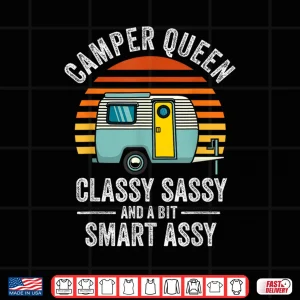 Design Camper Queen Classy Sassy Smart Assy Funny Men Women Camping Shirt