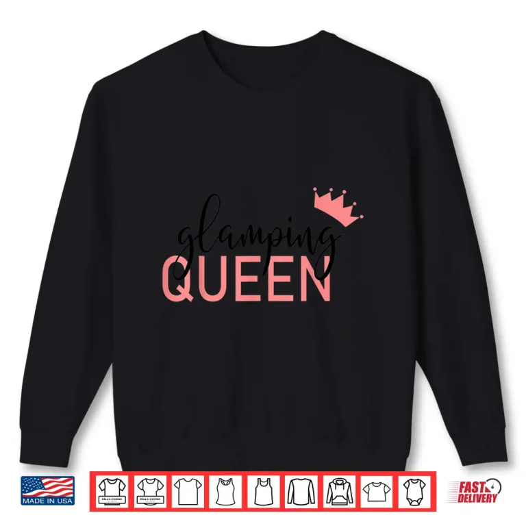 Sweatshirt Female Glamper Glamping Queen Shirt