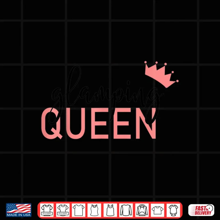 Design Female Glamper Glamping Queen Shirt