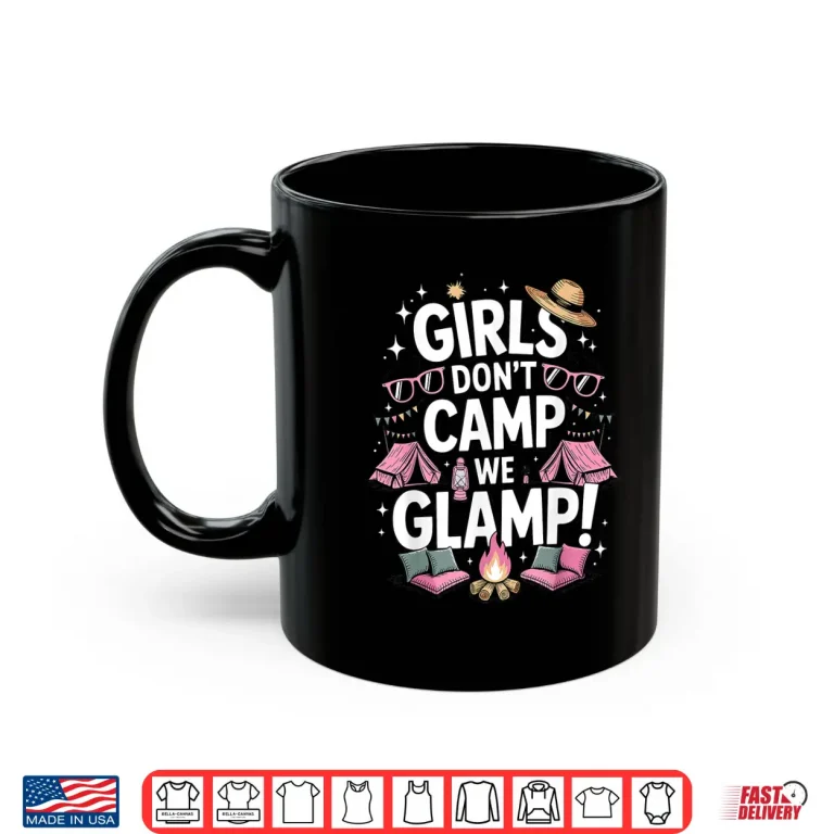 Mug Glamping Art For Women Girls Glamping Queen Glamping Glamper Shirt