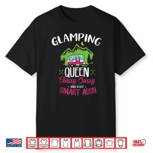 Glamping Queen Classy Sassy Smart Assy Camping Rv Gift Shirt