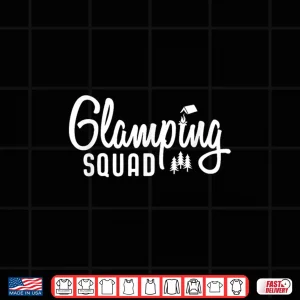 Design Glamping Squad Gear Outfits Camping Shirt