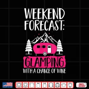 Glamping Wine Glamorous Camping Shirt 4 Design Glamping Wine Glamorous Camping Shirt