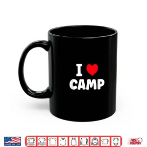 Mug I Love Camp Summer Camp Glamping Shirt