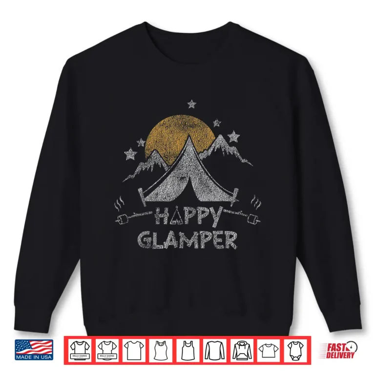 Sweatshirt Happy Glamper Cute Glamping Camp Distressed Shirt
