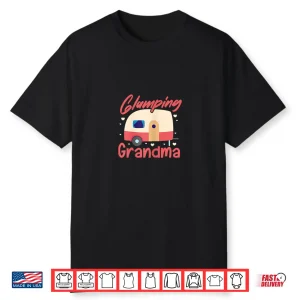 Womens Glamping Grandma Funny Rv Camping Camper Mother’S Day Shirt