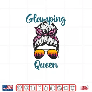 Design Womens Funny Camping Hair Messy Bun Outdoor Glamping Queen Shirt