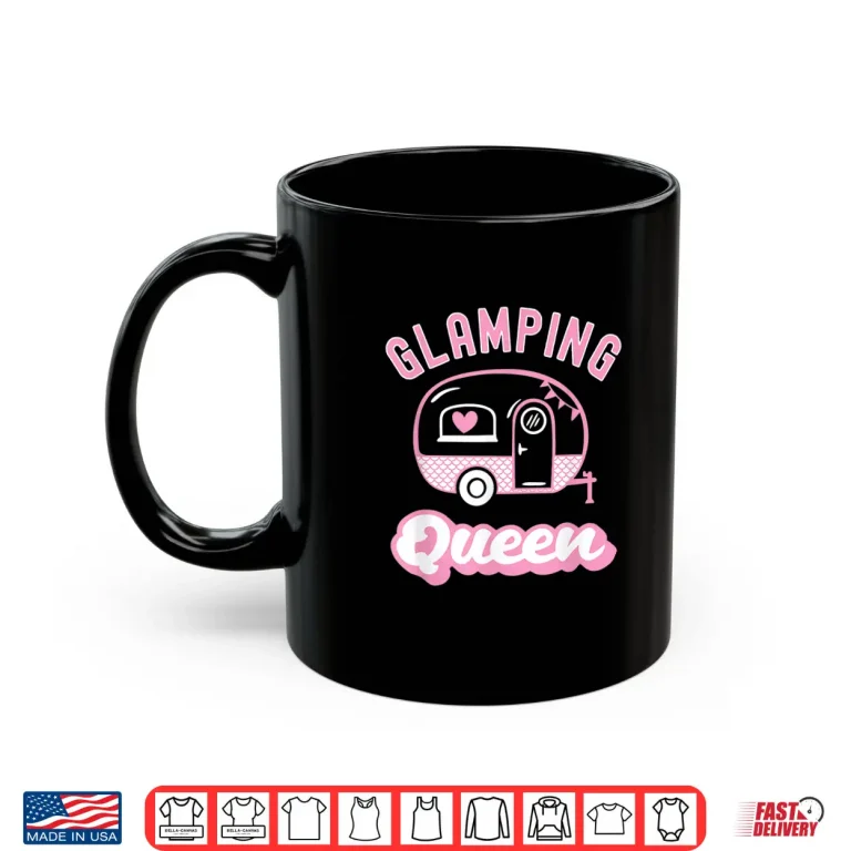 Mug Funny Glamping Queen Camper Shirt