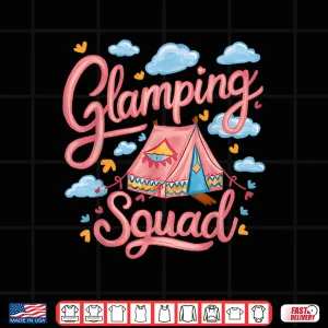 Funny Glamping Squad For Cool Outdoor Camping Lover Girls Shirt 4 Design Funny Glamping Squad For Cool Outdoor Camping Lover Girls Shirt