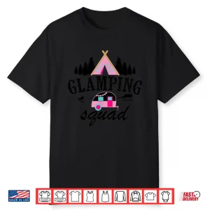 Funny Glamping Squad Gift For Men Women Cool Camping Lover Shirt
