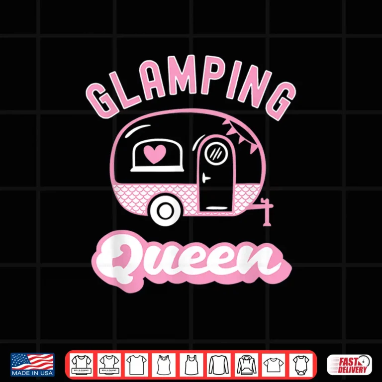 Design Funny Glamping Queen Camper Shirt
