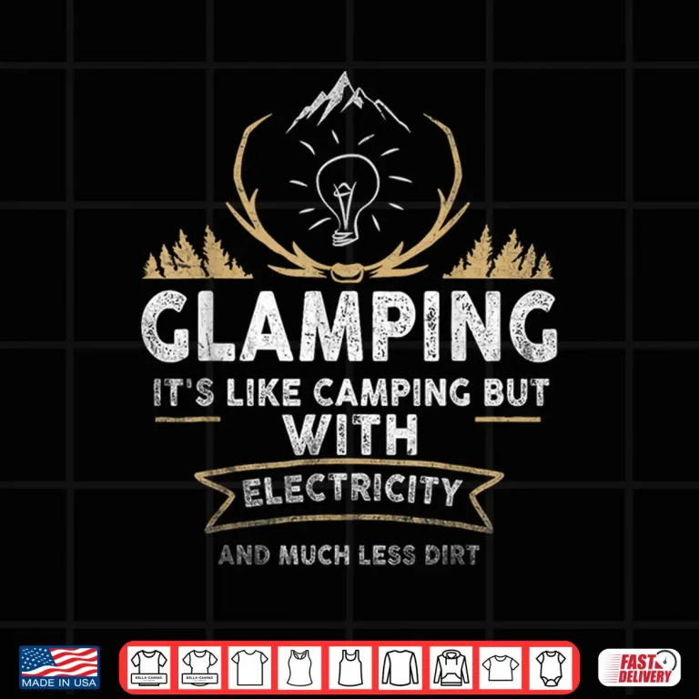 Design Glamping Definition Glamper Its Like Camping spark campers Shirt