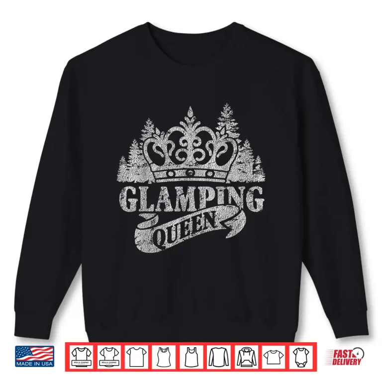 Sweatshirt Glamping Queen Cute Camping Glamper Distressed Shirt
