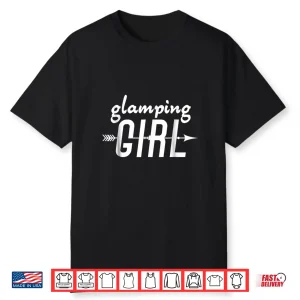Glamping T Shirt Glamping Girl Camping Women Gift