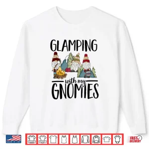 Sweatshirt Glamping with my Gnomies Happy Glamper Funny Glamping Shirt