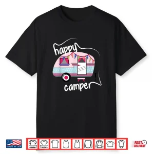 Happy Camper Road Trip Camping Vacation Glamping Shirt
