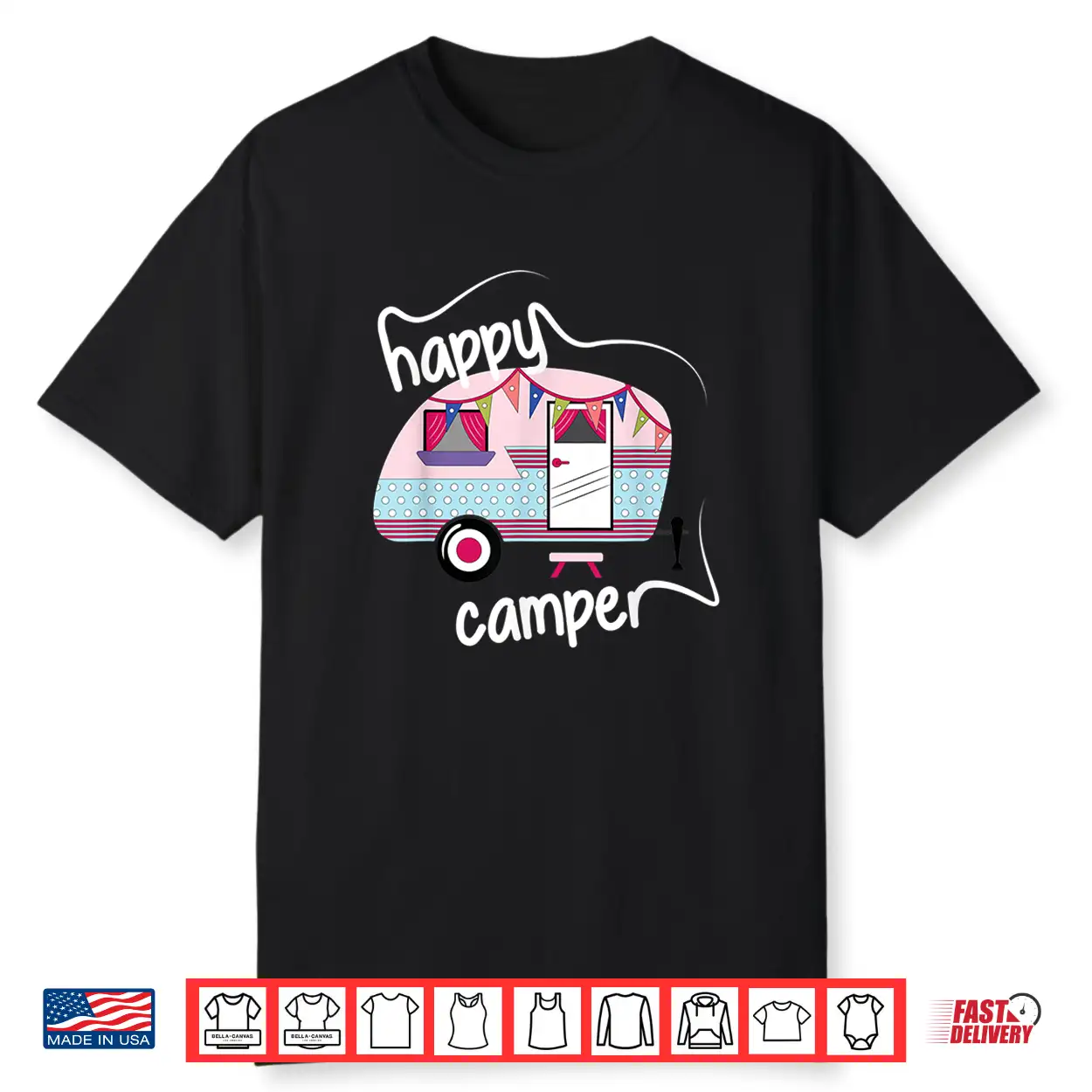 Happy Camper Road Trip Camping Vacation Glamping Shirt Happy Camper Road Trip Camping Vacation Glamping Shirt