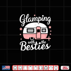 Glamping With The Besties Shirt 4 Design Glamping With The Besties Shirt