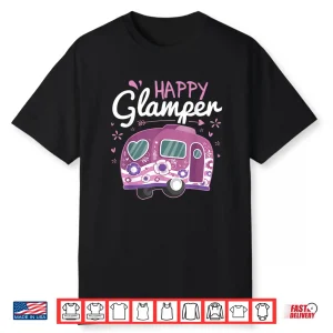 Happy Glamper Caravan Camping Glamping Gear Shirt