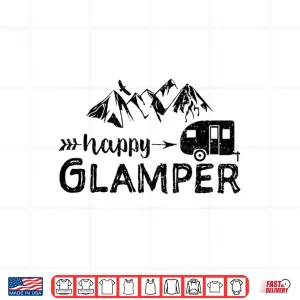 Happy Glamper Glamping Shirt 4 Design Happy Glamper Glamping Shirt