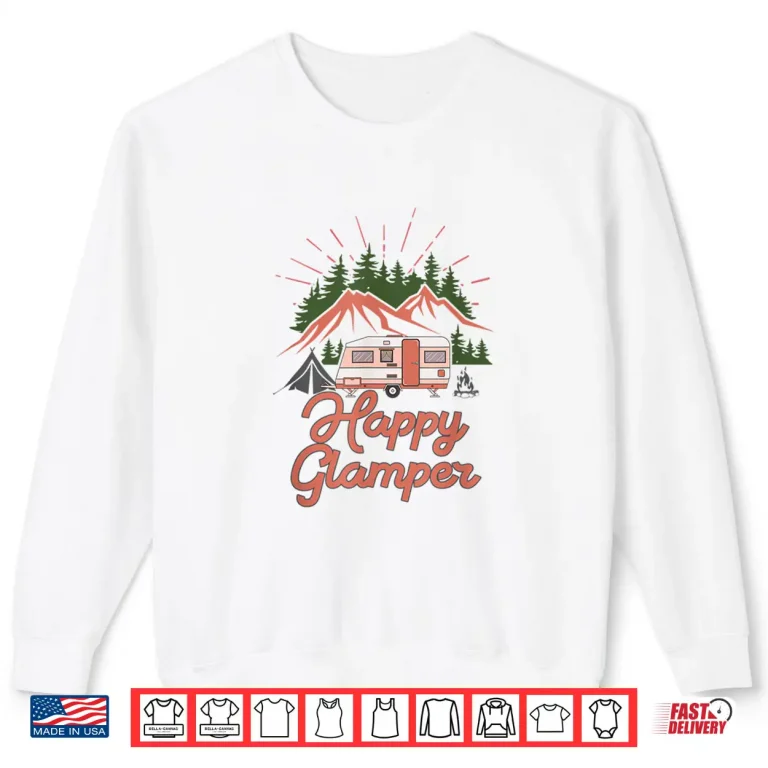 Sweatshirt Happy Glamper Women Teen RV Owners and Girl Campers Glamping Shirt