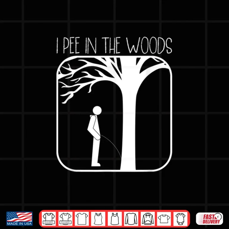 Design I Pee In The Woods Funny Camping Nature Lover Backpacking Shirt