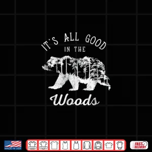Design Its All Good In The Woods Mama Bear Forest Vintage Shirt
