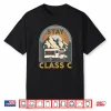 Stay Class C Camping Rv Gift Funny Glamping Happy Camper Shirt