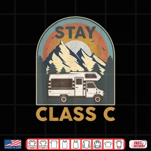 Design Stay Class C Camping RV Gift Funny Glamping Happy Camper Shirt