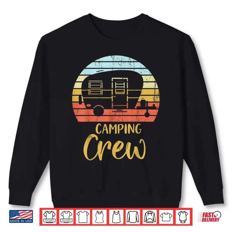 Sweatshirt Vintage Camping Shirt Camping Crew Funny Matching Camping Shirt