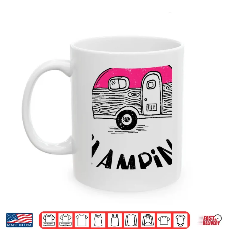 Mug This Girl Loves Glamping Womans Camping Gift T Shirt B