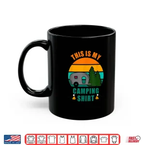 This Is My Camping Shirt Happy Camper Shirt Glamping Shirt 3 Mug This Is My Camping Shirt Happy Camper Shirt Glamping Shirt