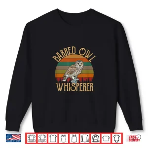 Sweatshirt Barred owl whisperer barred owl Shirt