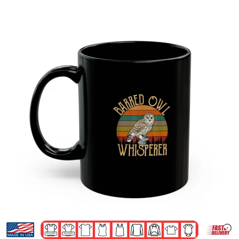Mug Barred owl whisperer barred owl Shirt