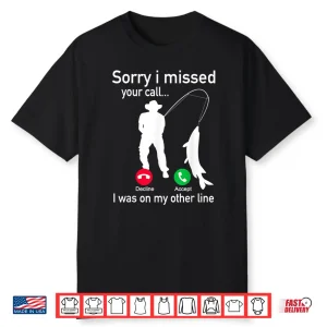 Fishing Phone Call With Fishing Line Funny Fish Fisherman Shirt