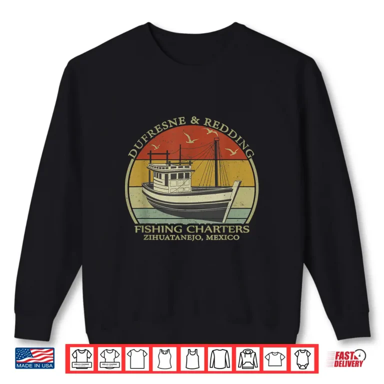 Sweatshirt Dufresne And Redding Fishing Charters Vintage fishing Boat Shirt
