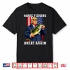 Make Fishing Great Again Funny Bass Fishing Humor Trump Shirt