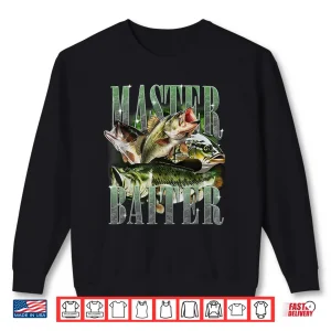 Sweatshirt Master Baiter Bass Fishing Fisher Papa Dad Happy Fathers Day Shirt