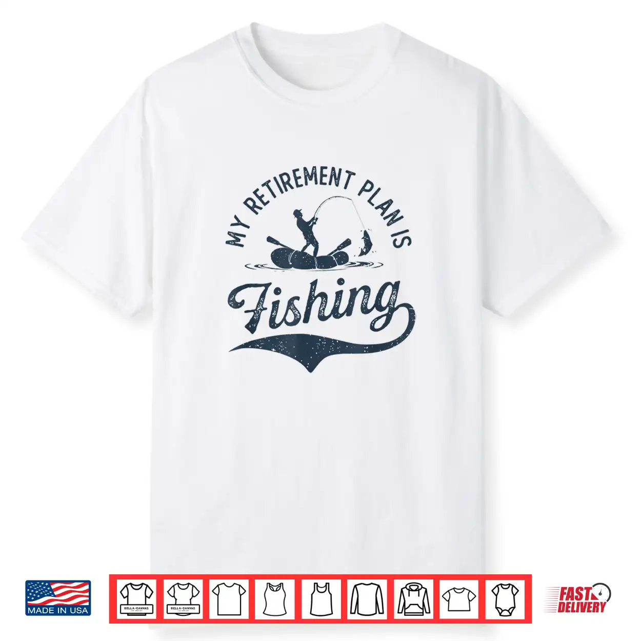 My Retirement Plan Is Fishing Fishermen Dad Grandpa Funny Shirt My Retirement Plan Is Fishing Fishermen Dad Grandpa Funny Shirt