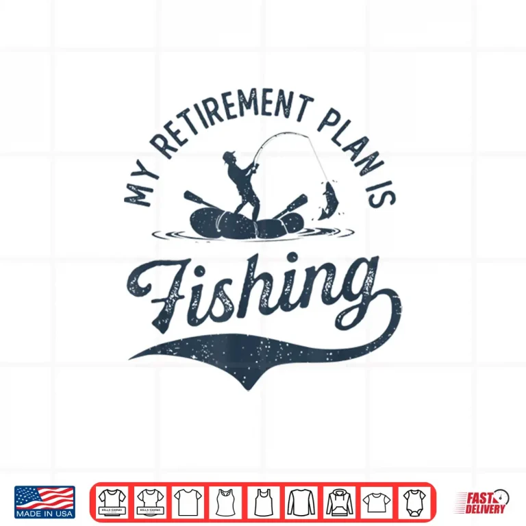 Design My Retirement Plan is Fishing Fishermen Dad Grandpa Funny Shirt