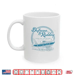Mug Retro Vintage Dufresne And Redding Fishing Charters Lover Shirt