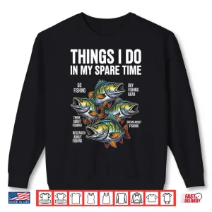Things I Do In My Spare Time Fishing Fish Men Fisherman Boy Shirt 2 Sweatshirt Things I Do in My Spare Time Fishing Fish Men Fisherman Boy Shirt