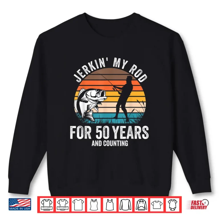 Sweatshirt 50th Birthday Gift for Fisherman Men Funny Fishing 50 Bday Shirt